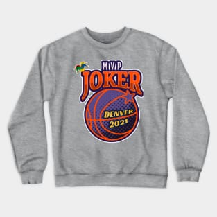 Nikola Jokic MVP Denver Nuggets 2021 Crewneck Sweatshirt